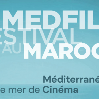 Il MedFilm Festival vola in Marocco con Ambasciata e IIC